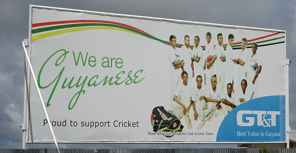 A billboard in Guyana highlighting Guyanese love of cricket, June 2015 (Photo Adnan Hossain)